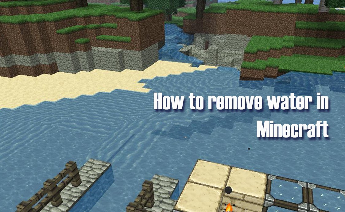 How To Get Rid Of Water In Minecraft